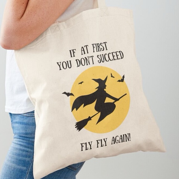 Browns General Handbags - Halloween Tote Bag “If at First You Don’t Succeed Fly Fly Again” Witch Design